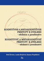 Kognitívne a metakognitívne prístupy k dyslexii / Kognitivní a metakognitivní přístupy k dyslexii